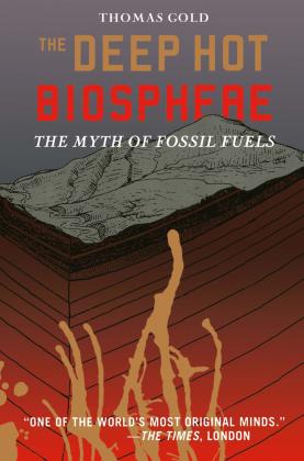 Thomas Gold: The Deep Hot Biosphere 
