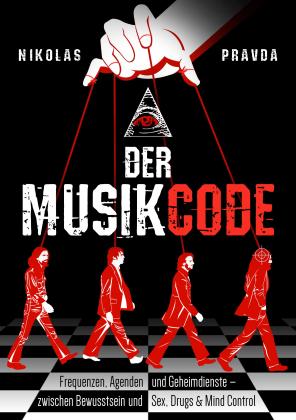 Nikolas Pravda: Der Musik-Code: Frequenzen, Agenden und Geheimdienste 