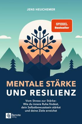 Jens Heuchemer: Mentale Stärke und Resilienz 