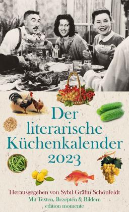 Sybil Gräfin Schönfeldt: Der literarische Küchenkalender 2023 