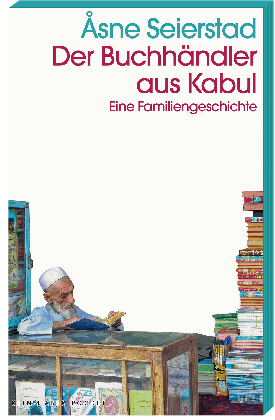 Asne Seierstad: Der Buchhändler aus Kabul 