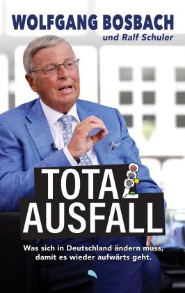 Wolfgang Bosbach, Ralf Schuler: Totalausfall 