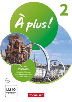 Dorothea Bachert, Catherine Jorißen, Catherine Mann-Grabowski: À plus ! Neubearbeitung - Französisch als 1. und 2. Fremdsprache - Ausgabe ab 2020 - Band 2 