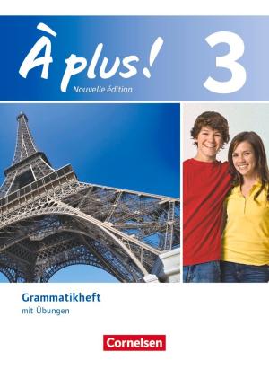Gertraud Gregor: À plus ! - Französisch als 1. und 2. Fremdsprache - Ausgabe ab 2012 - Band 3 