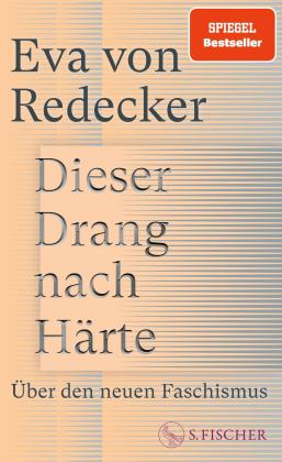 Eva von Redecker, Eva von Redecker: Dieser Drang nach Härte 