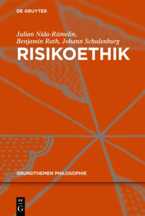 Julian Nida-Rümelin, Benjamin Rath, Johann Schulenburg: Risikoethik 