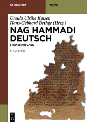 Hans-Gebhard Bethge, Ursula Ulrike Kaiser, Hans-Martin Schenke: Nag Hammadi Deutsch 