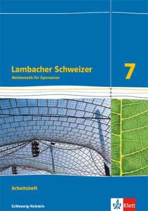 Lambacher Schweizer Mathematik 7. Ausgabe Schleswig-Holstein 
