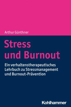 Arthur Günthner: Stress und Burnout 