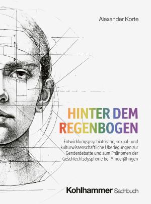 Alexander Korte: Hinter dem Regenbogen 
