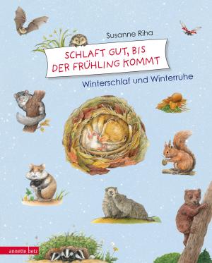 Susanne Riha: Schlaft gut, bis der Frühling kommt 