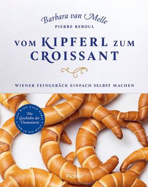 Pierre Reboul, Barbara Van Melle: Vom Kipferl zum Croissant 