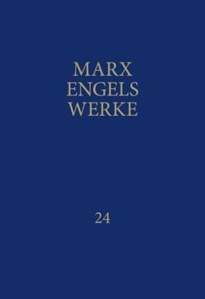 Friedrich Engels, Karl Marx, Rosa-Luxemburg-Stiftung. Gesellschaftsanalyse und Politische Bildung e.V., Rosa-Luxemburg-Stiftung e. V.: MEW / Marx-Engels-Werke Band 24 