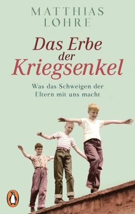Matthias Lohre: Das Erbe der Kriegsenkel 