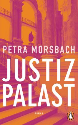 Petra Morsbach: Justizpalast 