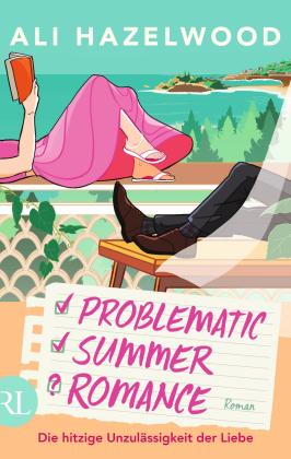 Anna Julia Strüh, Christine Strüh, Ali Hazelwood: Problematic Summer Romance – Die hitzige Unzulässigkeit der Liebe 