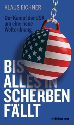 Klaus Eichner: Bis alles in Scherben fällt 