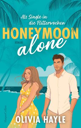 Carina Obster, Olivia Hayle: Honeymoon alone 