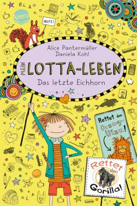 Alice Pantermüller, Daniela Kohl: Mein Lotta-Leben (16). Das letzte Eichhorn 