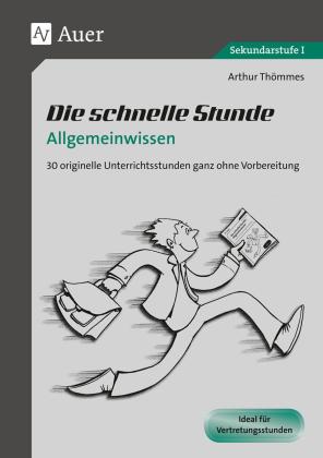 Arthur Thömmes: Die schnelle Stunde Allgemeinwissen 