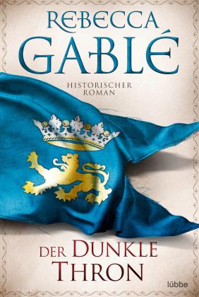 Rebecca Gablé: Der dunkle Thron 
