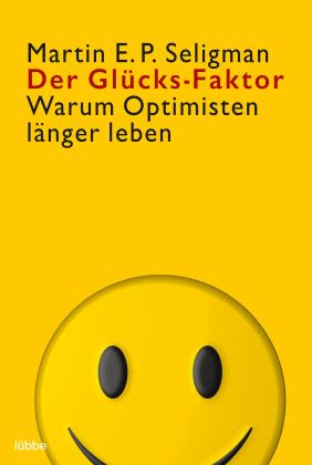 Martin E. P. Seligman, Martin E.P. Seligman: Der Glücks-Faktor 