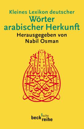 Nabil Osman: Kleines Lexikon deutscher Wörter arabischer Herkunft 