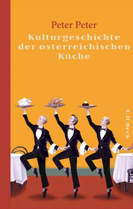 Peter Peter: Kulturgeschichte der österreichischen Küche 