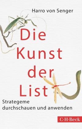 Harro von Senger, Harro von Senger, Harro von von Senger: Die Kunst der List 
