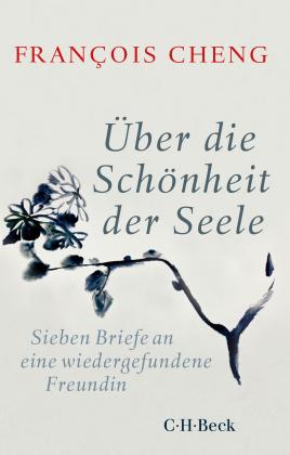 François Cheng: Über die Schönheit der Seele 