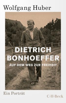 Wolfgang Huber: Dietrich Bonhoeffer 
