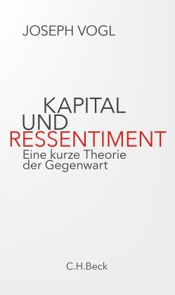Joseph Vogl: Kapital und Ressentiment 