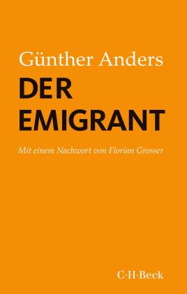 Guenther Anders, Günther Anders: Der Emigrant 