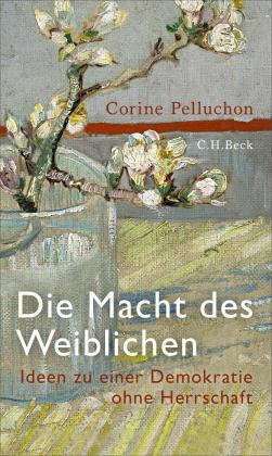 Grit Fröhlich, Corine Pelluchon: Die Macht des Weiblichen 