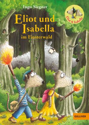 Ingo Siegner: Eliot und Isabella im Finsterwald 