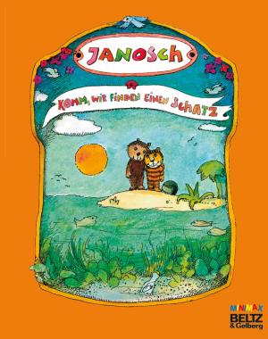 Janosch: Komm, wir finden einen Schatz 