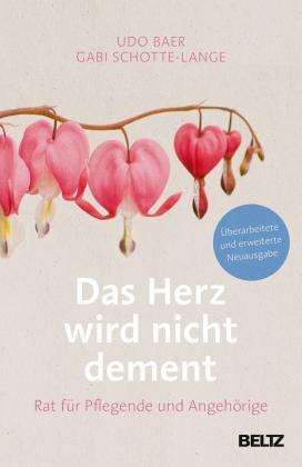 Udo Baer, Gabi Schotte-Lange: Das Herz wird nicht dement 