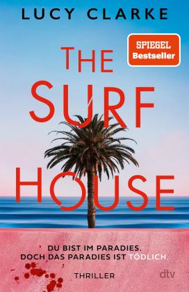 Urban Hofstetter, Lucy Clarke: The Surf House 