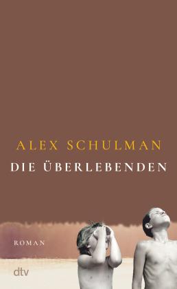 Alex Schulman: Die Überlebenden 