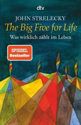John Strelecky: The Big Five for Life 