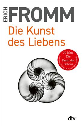 Erich Fromm, Rainer Funk: Die Kunst des Liebens 