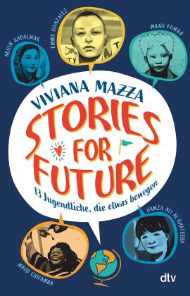 Viviana Mazza, Paolo D'Altan: Stories for Future – 13 Jugendliche, die etwas bewegen 