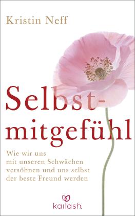 Kristin Neff: Selbstmitgefühl 