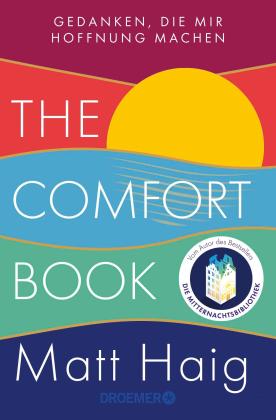 Matt Haig, Hella Reese: The Comfort Book – Gedanken, die mir Hoffnung machen 