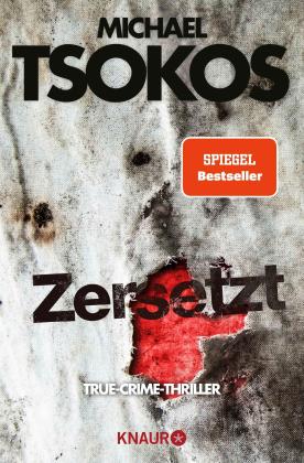 Andreas Gößling, Michael Prof. Dr. Tsokos, Michael Tsokos: Zersetzt 
