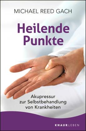 Michael Reed Gach: Heilende Punkte 