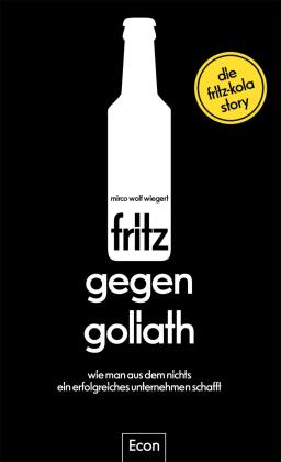 Oliver Domzalski, Oliver Dr. Domzalski, Mirco Wolf Wiegert: fritz gegen Goliath 