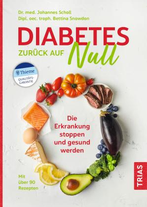 Johannes Scholl, Bettina Snowdon: Diabetes zurück auf Null 
