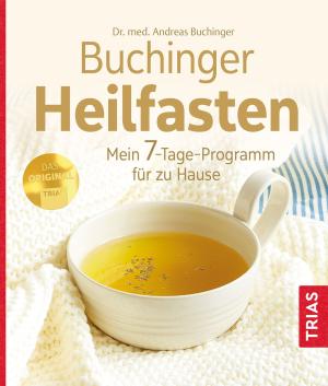 Andreas Buchinger: Buchinger Heilfasten 
