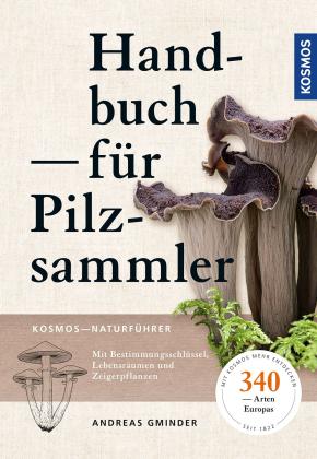 Andreas Gminder: Handbuch für Pilzsammler 